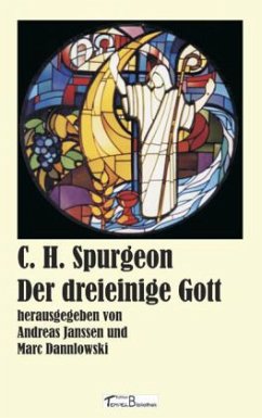Der dreieinige Gott - Spurgeon, Charles H.