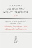 Bibliotheken der nordischen Länder in Vergangenheit und Gegenwart / Elemente des Buch- und Bibliothekswesens Bd.9