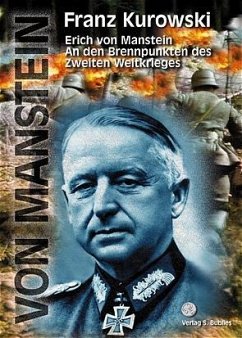 An den Brennpunikten des Zweiten Weltkrieges - Manstein, Erich von; Kurowski, Franz