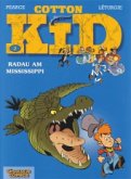 Cotton Kid - Radau am Mississippi Cotton Kid - Radau am Mississippi