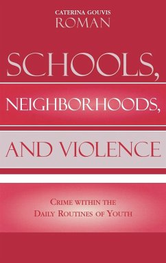 Schools, Neighborhoods, and Violence - Roman, Caterina Gouvis