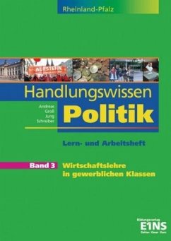 Wirtschaftslehre in gewerblichen Klassen / Handlungswissen Politik, Ausgabe Rheinland-Pfalz 3