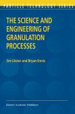The Science and Engineering of Granulation Processes