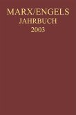 Marx-Engels-Jahrbuch 2003. Die Deutsche Ideologie