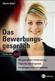 Das Bewerbungsgespräch Das Bewerbungsgespräch