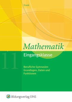 Mathematik Eingangsklasse, Berufliche Gymnasien - Frank, Claus-Günter