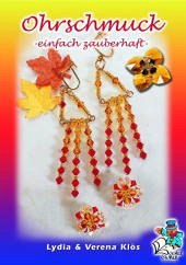 Ohrschmuck - einfach zauberhaft - Klös, Lydia; Klös, Verena