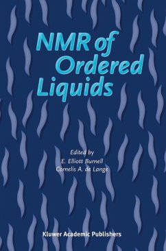 NMR of Ordered Liquids - Burnell, E.E. / de Lange, C.A. (Hgg.)