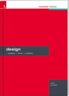 Design - verstehen, lernen, ausführen - Haipl, Wolfgang; Haumer, Gerhard