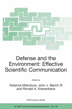 Defense and the Environment: Effective Scientific Communication - Mahutova, Katarina / Barich III, John J. / Kreizenbeck, Ronald A. (Hgg.)