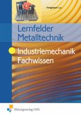 Lernfelder Metalltechnik, Industriemechanik Fachwissen