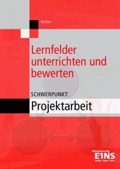 Lernfelder unterrichten und bewerten - Nöthen, Karl-Georg