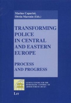 Transforming Police in Central and Eastern Europa - Caparini, Marina / Marenin, Otwin (eds.)
