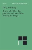 Bruno oder über das göttliche Prinzip der Dinge Bruno oder über das göttliche Prinzip der Dinge