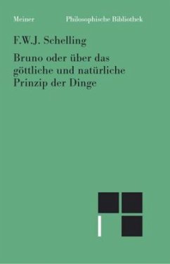 Bruno oder über das göttliche Prinzip der Dinge - Schelling, Friedrich Wilhelm Joseph