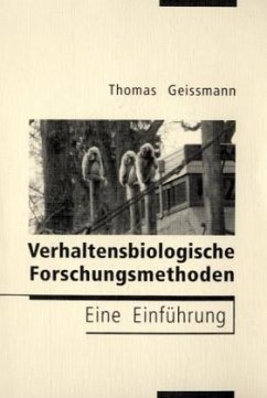 Verhaltensbiologische Forschungsmethoden - Geissmann, Thomas