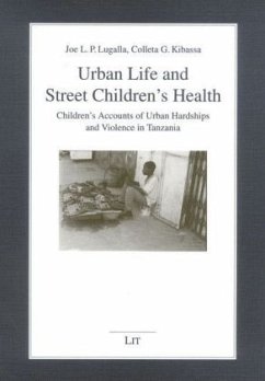 Urban Life and Street Children's Health - Lugalla, Joe L. P.; Kibassa, Colleta G.