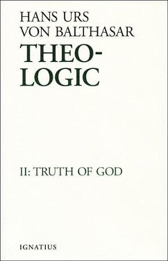 Truth of God: Theological Logical Theory - Balthasar, Hans Urs von