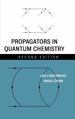 Propagators in Quantum Chemistry - Linderberg, Jan; Öhrn, Yngve