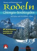 Rodeln Chiemgau - Berchtesgaden mit Kaiser und Kitzbüheler Alpen