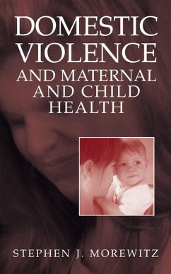 Domestic Violence and Maternal and Child Health - Morewitz, Stephen J.