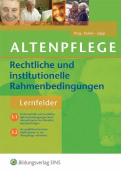 Altenpflege - Rechtliche und institutionelle Rahmenbedingungen / Altenpflege