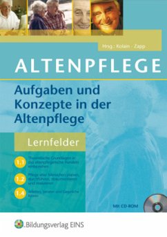 Aufgaben und Konzepte in der Altenpflege, Lernfelder 1.1, 1.2 und 1.4, m. CD-ROM / Altenpflege