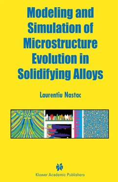 Modeling and Simulation of Microstructure Evolution in Solidifying Alloys - Nastac, Laurentiu