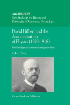 David Hilbert and the Axiomatization of Physics (1898¿1918) - Corry, L.
