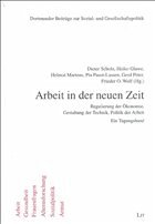 Arbeit in der neuen Zeit - Scholz, Dieter / Glawe, Heiko / Martens, Helmut / Paust-Lassen, Pia / Peter, Gerd / Wolf, Frieder O. (Hgg.)
