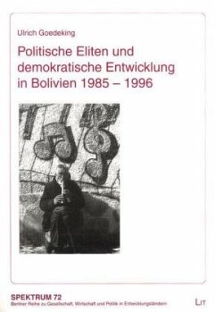 Politische Eliten und demokratische Entwicklung in Bolivien 1985 - 1996