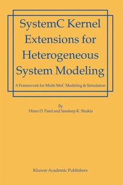 SystemC Kernel Extensions for Heterogeneous System Modeling - Patel, Hiren; Kumar, Sandeep