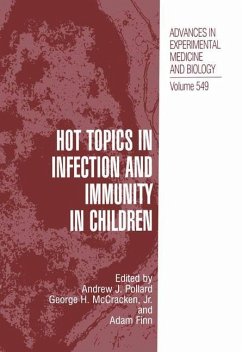 Hot Topics in Infection and Immunity in Children - Pollard, Andrew J. / McCracken Jr., George H. / Finn, Adam (Hgg.)
