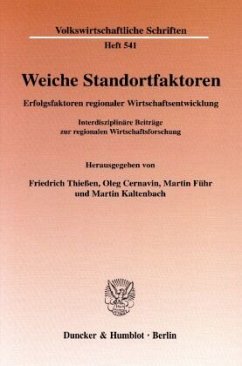Weiche Standortfaktoren. - Thießen, Friedrich / Cernavin, Oleg / Führ, Martin / Kaltenbach, Martin (Hgg.)