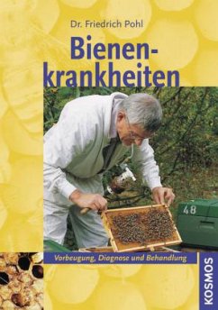 Bienenkrankheiten - Pohl, Friedrich