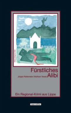 Fürstliches Alibi / Regional-Krimi aus Lippe Bd.1 - Reitemeier, Jürgen; Tewes, Wolfram