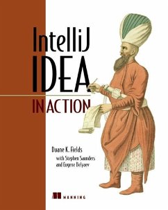 Intellij Idea in Action: Covers Idea V.5 - Fields, Duane K.