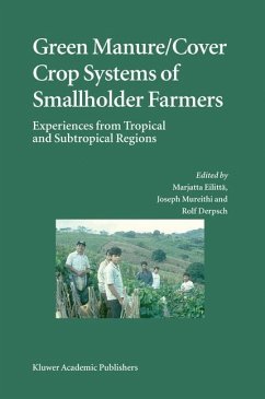 Green Manure/Cover Crop Systems of Smallholder Farmers - Eilittä, Marjatta / Mureithi, Joseph / Derpsch, Rolf (Hgg.)