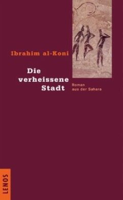 Die verheissene Stadt - al-Koni, Ibrahim