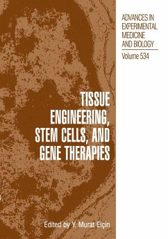 Tissue Engineering, Stem Cells, and Gene Therapies - El‡in, Y. Murat (Hrsg.)