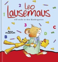 Leo Lausemaus will nicht in den Kindergarten