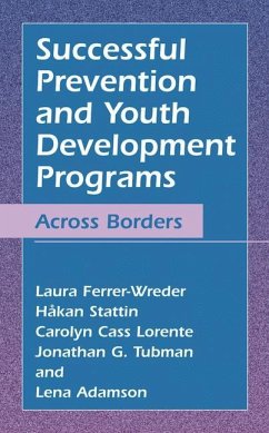Successful Prevention and Youth Development Programs - Ferrer-Wreder, Laura; Stattin, Håkan; Adamson, Lena; Tubman, Jonathan G.; Lorente, Carolyn Cass