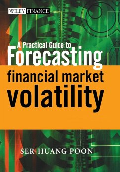 A Practical Guide to Forecasting Financial Market Volatility - Poon, Ser-Huang