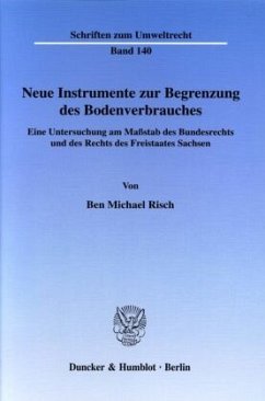 Neue Instrumente zur Begrenzung des Bodenverbrauches. - Risch, Ben Michael