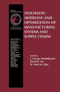 Stochastic Modeling and Optimization of Manufacturing Systems and Supply Chains - Shanthikumar, J. George / Yao, David D. / Zijm, W. Henk M. (Hgg.)