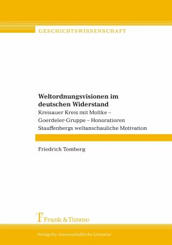 Weltordnungsvisionen im deutschen Widerstand - Tomberg, Friedrich