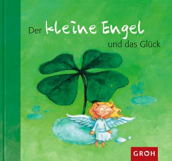 Der kleine Engel und das Glück