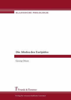Die Medea des Euripides - Otten, Georg