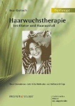 Haarwuchstherapie bei Glatze und Haarausfall - Gutsch, Ina