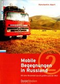 Mobile Begegnungen in Russland